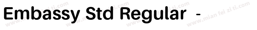 Embassy Std Regular下载字体转换